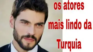 9 atores mais lindo da Turquia/ amo assistir s&eacute;ries com eles