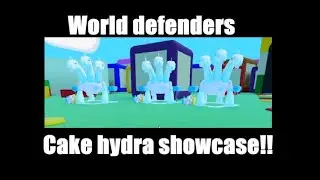 WORLD DEFENDERS - CAKE HYDRA TOWER!!!