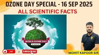 WORLD OZONE DAY 16 SEP 2025 || विश्व ओजोन दिवस 2025 || ALL SCIENTIFIC FACTS || BY MOHIT KAPOOR SIR
