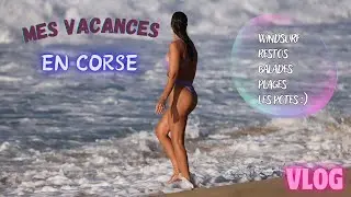 Mes Vacances en CORSE ... LA FOLIE !!!