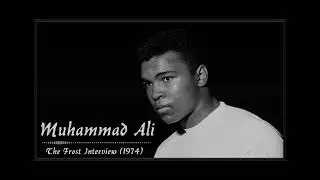 Muhammad Ali : The Frost Interview 1974