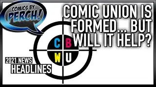 Comic book union is created... but will it help?