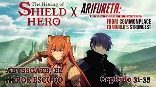 Abyssgate, el H&eacute;roe del Escudo&nbsp;&raquo;&nbsp;Capitulo 31-35