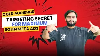 Cold Audience Targeting Secrets For Maximum ROI in Meta Ads 🔥 (Beginners Must Watch)