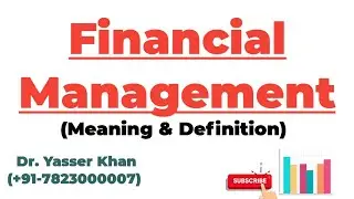 Financial Management - Meaning And Definition