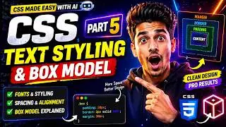 CSS Made Easy With AI 🤖 Part 5 – Text Styling & Box Model 📦