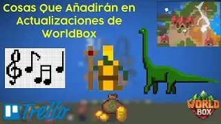 Pr&oacute;ximas Actualizaciones De WorldBox, Dinosaurios, Religiones, M&aacute;s Profesiones, Compilaci&oacute;n TRELLO.