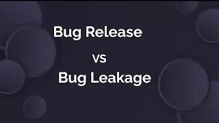 Bug Release vs Bug Leakage