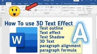 Ms word Text Effect Tutorial | Outline, Shadow, 3D Effect, & Paragraph Alignment