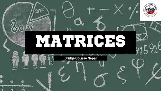 Day 7| After SEE | Maths| Class 10 | Matrices | Bridge Course Nepal | Nepal Online Class