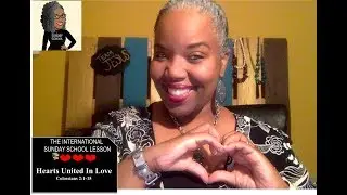 📚❤️❤️❤️Sunday School Lesson: Hearts United In Love  ❤️❤️❤️   June 23, 2019