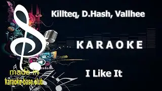 КАRАОКЕ 🎤 Narcotic Thrust - I like it [Killteq, D.Hash, Vallhee remix] 🎤 studio: KARAOKE-BASE.CLUB