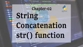 String Concatenation : Python Tutorial-12