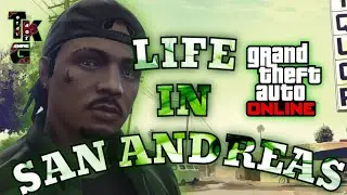 LIFE IN SAN ANDREAS | GTA 5 Online Gameplay | TKG Spazz