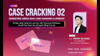 Giải đề Marketing Arena 2023: Case Lifebuoy & Samsung | Case Cracking #02