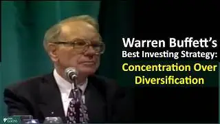 Warren Buffett&rsquo;s Best Investing Strategy: Concentration Over Diversification