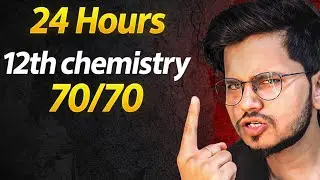 24 Hours = 70/70 🔥In Chemistry Board 2026 | Roadmap That Actually works !