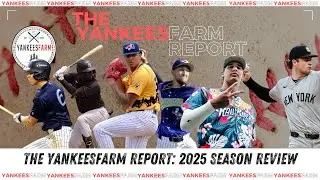 The YankeesFarm Report: 2025 MILB Season Review
