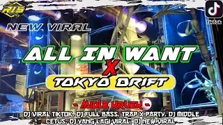 DJ TRAP X PARTY ALL IN WANT X TOKYO DRIFT MIDDLE KRUEK KRUEK VIRAL TIKTOK || Free flm