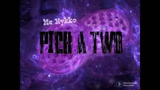 Mc Nykko - Pick a two