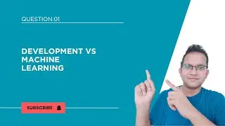 Development Vs Machine Learning