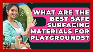 What Are The Best Safe Surfacing Materials For Playgrounds? | Outdoor Play Pros