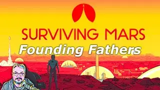 Surviving Mars - Founding Fathers Challenge