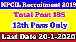 NPCIL Recruitment 2019: Apply Online for 185 Post
