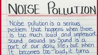 Essay on noise pollution for students || Noise pollution essay writing | Noise Pollution Essay