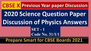 CBSE Class 10 Science Board Paper(2020) -Discussion of Physics questions-SET 1