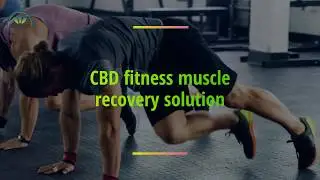 CBD fitness muscle recovery - CBD OIL BENEFITS