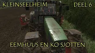 Farming simulator 2017 Kleinseelheim 6 Eemhuus en Ko. Land en WOL!