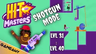 Hitmasters Shotgun Mode Walkthrough Levels from Level 31 to Level 40 (iOS Android) | Gameawy