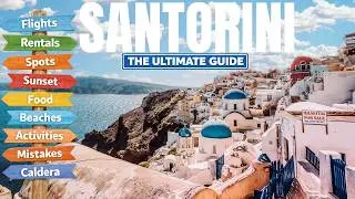 The Ultimate Santorini Guide | Everthing You’ll Ever Need in 11 minutes