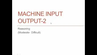 REASONING - Machine Input Output