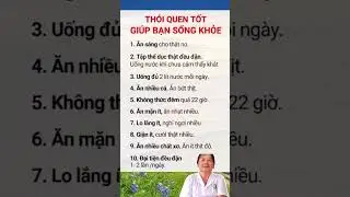 Th&oacute;i quen tốt cho sức khỏe của bạn#bacsidan #phanthanhdan #suckhoe #doisong