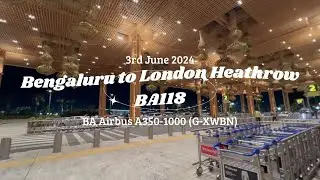 Revealed: Bangalore Brand *NEW* Terminal 2 to London Heathrow on British Airways