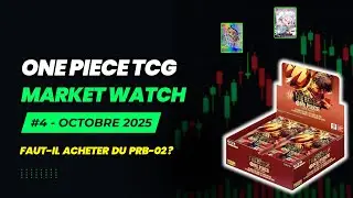 Est-ce le moment d'investir sur PRB-02 ?? (Analyse One Piece TCG - Market Watch #4)