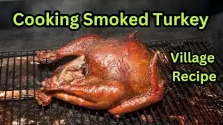 Cooking Roasted and Smoked Turkey on Campfire | Countryside Life