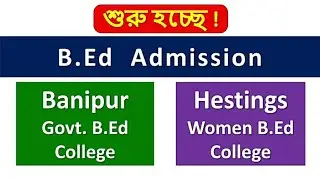 B Ed Admission 2021 || Banipur Govt college & Hastings Women College || Online B.Ed  admission
