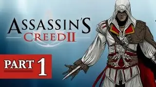 Assassin's Creed 2 Walkthrough Part 1 - Ezio Auditore da Firenze (AC2 Let's Explore Gameplay )