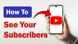 How to See Your Subscribers on YouTube Mobile - (2025)