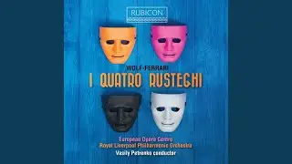 I quatro rusteghi, Atto I, Scena 2: “Velo qua, eh!” (Margarita, Lucieta, Lunardo)