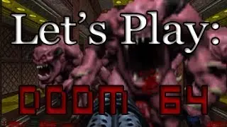 Let's Play: Doom 64 (Absolution)