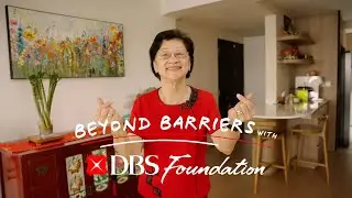 From fear to confidence, Eileen adopts digital literacy | Beyond Barriers ep. 5 | DBS Foundation