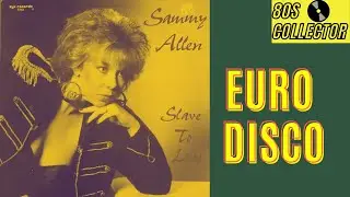 Sammy Allen - Slave To Love (Euro Disco)