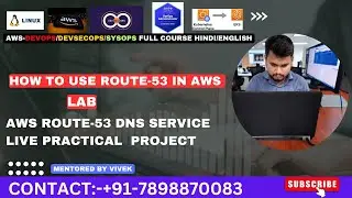 HOW TO REGISTER DNS IN AWS ROUTE-53 || AWS ROUTE-53 FULL TUTORIAL IN HINDI BY VIVEK RAJAK