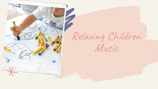 Mesmerizing Children's Music To Enhance Creativity