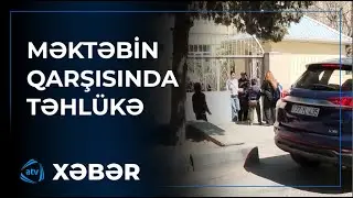 Məktəbin qarşısında nəzarətsiz yol təhlükədir