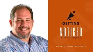 Getting Noticed with Justin Quinn - Ep. 5: Getting Started with Social Media Marketing